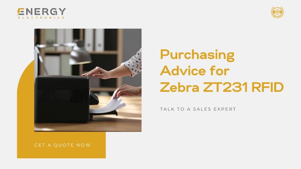 Purchasing advice for Zebra ZT231 RFID